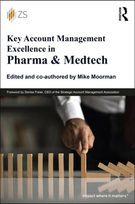 Key Account Management Excellence in Pharma &amp; Medtech