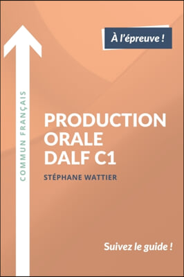 Production orale DALF C1