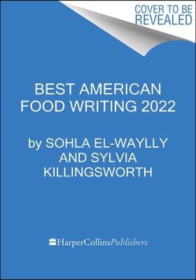 The Best American Food Writing 2022