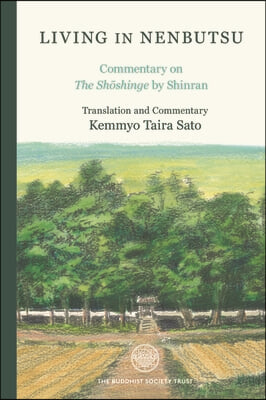 Living in Nenbutsu: Commentary on the Shoshinge by Shinran