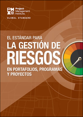 The Standard for Risk Management in Portfolios, Programs, and Projects (Spanish)