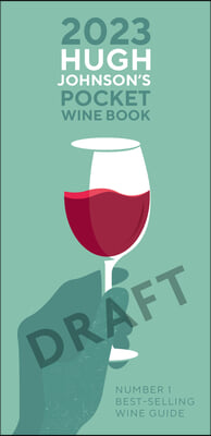 Hugh Johnson&#39;s Pocket Wine Book 2023: Number 1 Best-Selling Wine Guide