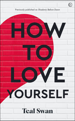 How to Love Yourself