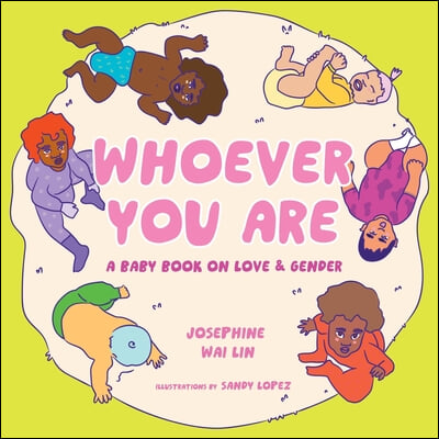 Whoever You Are: A Baby Book on Love & Gender