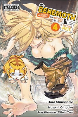 I&#39;m a Behemoth, an S-Ranked Monster, But Mistaken for a Cat, I Live as an Elf Girl&#39;s Pet, Vol. 4 (Manga): Volume 4