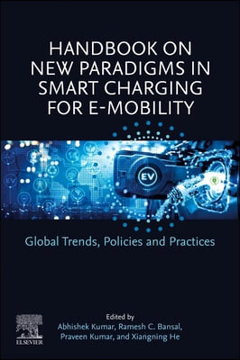 Handbook on New Paradigms in Smart Charging for E-Mobility: Global Trends, Policies and Practices