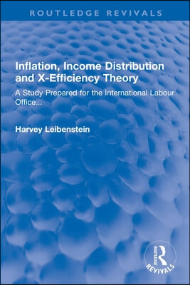 Inflation, Income Distribution and X-Efficiency Theory