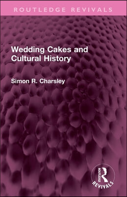 Wedding Cakes and Cultural History