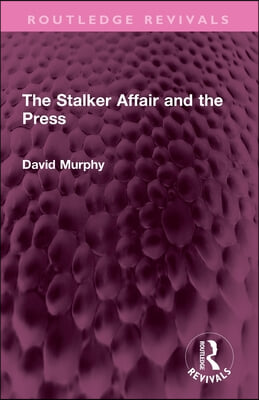 Stalker Affair and the Press