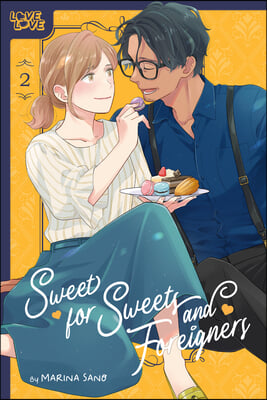 Sweet for Sweets and Foreigners, Volume 2: Volume 2