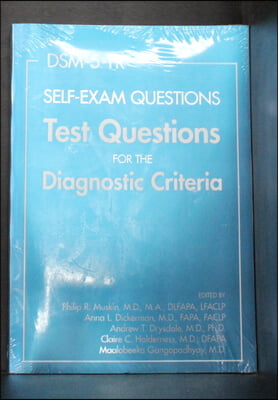 Dsm-5-Tr(r) Self-Exam Questions: Test Questions for the Diagnostic Criteria