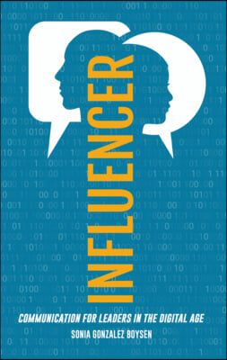 Influencer: Communication for Leaders in the Digital Age