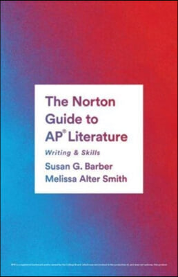 The Norton Guide to AP(R) Literature - Writing & Skills