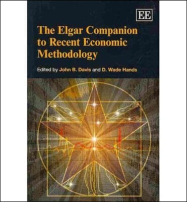 The Elgar Companion to Recent Economic Methodology