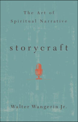 Storycraft: The Art of Spiritual Narrative
