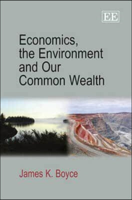 Economics, the Environment and Our Common Wealth