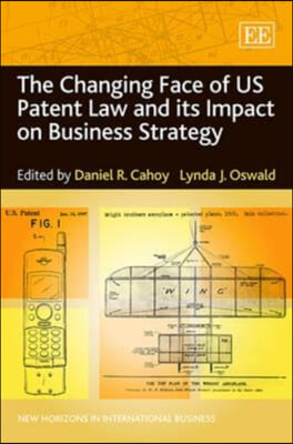 The Changing Face of US Patent Law and Its Impact on Business Strategy