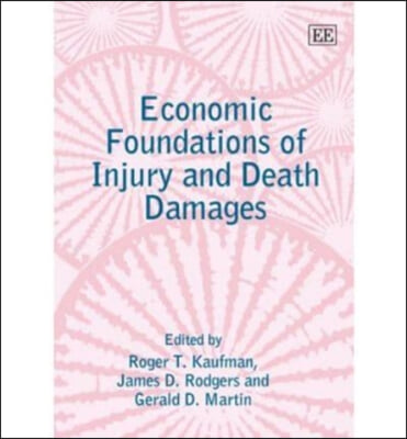 Economic Foundations of Injury And Death Damages