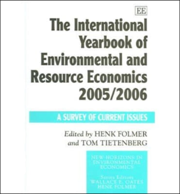 The International Yearbook of Environmental and Resource Economics 2005/2006