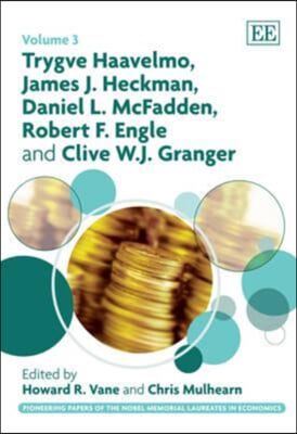 Trygve Haavelmo, James J. Heckman, Daniel L. McFadden, Robert F. Engle and Clive W. J. Granger