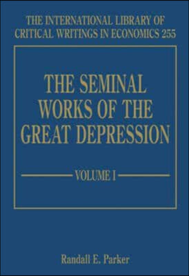 The Seminal Works of the Great Depression