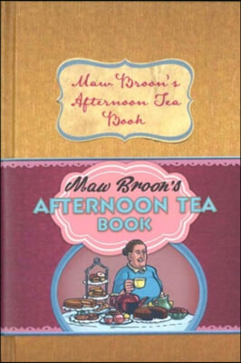 Maw Broon's Afternoon Tea Book