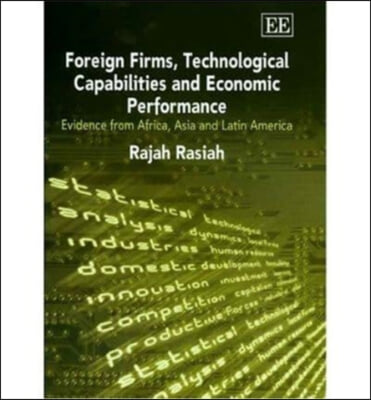 Foreign Firms, Technological Capabilities And Economic Performance