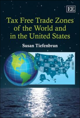 Tax Free Trade Zones of the World and in the United States