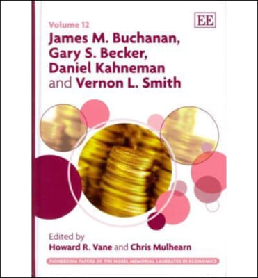 James M. Buchanan, Gary S. Becker, Daniel Kahneman and Vernon L. Smith