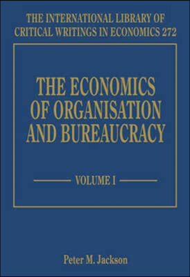 The Economics of Organisation and Bureaucracy