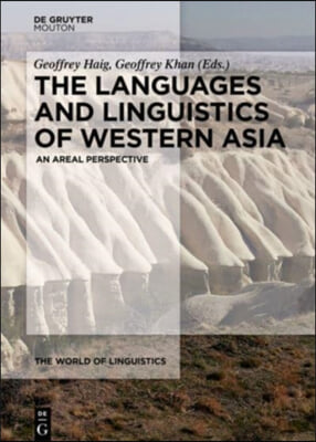 The Languages and Linguistics of Western Asia: An Areal Perspective