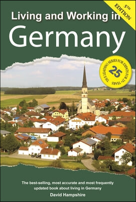 Living and Working in Germany: A Survival Handbook