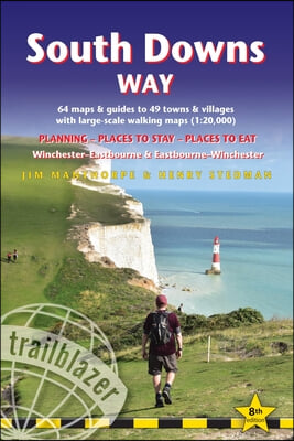 South Downs Way: British Walking Guide: Winchester-Eastbourne-Winchester - 64 Large-Scale Walking Maps (1:20,000) &amp; Guides to 49 Towns