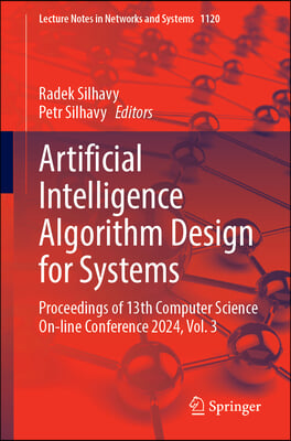 Artificial Intelligence Algorithm Design for Systems: Proceedings of 13th Computer Science On-Line Conference 2024, Vol. 3