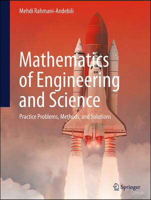 Mathematics of Engineering and Science: Practice Problems, Methods, and Solutions