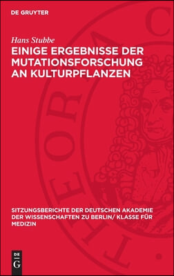 Einige Ergebnisse Der Mutationsforschung an Kulturpflanzen