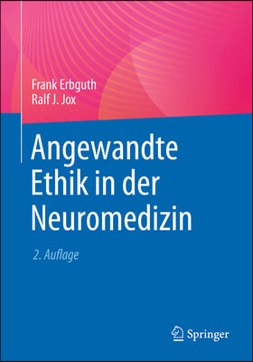 Angewandte Ethik in Der Neuromedizin