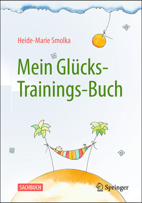 Mein Gl&#252;cks-Trainings-Buch