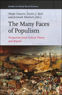 The Many Faces of Populism: Perspectives from Critical Theory and Beyond