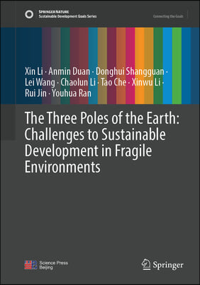 The Three Poles of the Earth: Challenges to Sustainable Development in Fragile Environments