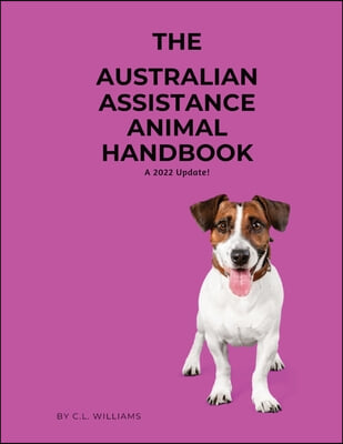 The Australian Assistance Animal Handbook: A 2022 Update