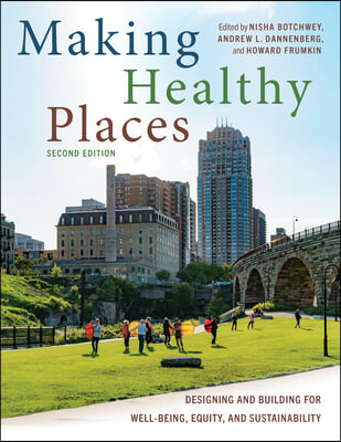 Making Healthy Places, Second Edition