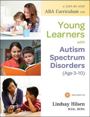 Step-by-step ABA Curriculum for Young Learners with Autism S