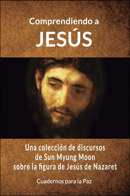 Comprendiendo a Jesus