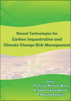 Recent Technologies in Carbon Sequestration and Climate Change Risk Management