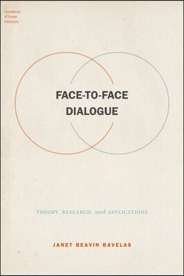 Face-To-Face Dialogue: Theory, Research, and Applications