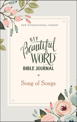 Niv, Beautiful Word Bible Journal, Song of Songs, Paperback, Comfort Print