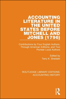 Accounting Literature in the United States Before Mitchell and Jones (1796)