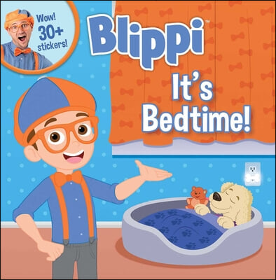 Blippi: It&#39;s Bedtime!