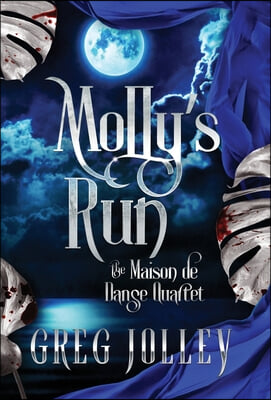 Molly's Run: Book Two of the Maison de Danse Quartet